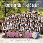 Musikkapelle Fischbachau - D' Musi Unser Leb'n