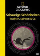 National Geographic: Schaurige Schönheiten; Insekten, Spinnen & Co 
