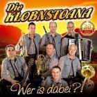 Die Klobnstoana - Wer Is Dabei?! (30 Jahre)