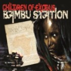 Bambu Station - Children Of Exodus