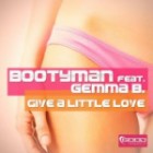 Bootyman feat  Gemma B  - Give a Little Love