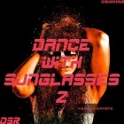 VA  -  Dance With Sunglasses Vol 2