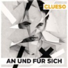 Clueso - An Und Für Sich