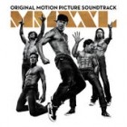 Magic Mike XXL Original Motion Picture Soundtrack