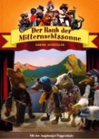 Augsburger Puppenkiste - Der Raub der Mitternachtssonne