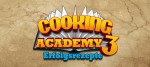 Cooking Academy 3: Erfolgsrezepte