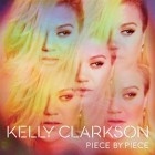 Kelly Clarkson - Piece By Piece (Deluxe Edition)