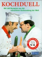 Kochduell - Mit 100 Rezepten aus der schnellsten Kochsendung der Welt