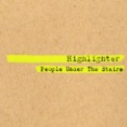 People Under The Stairs - Highlighter