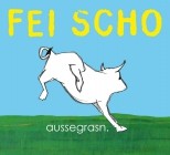 Fei Scho - Aussegrasn