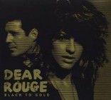 Dear Rouge - Black To Gold