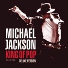 Michael Jackson - King Of Pop [Deluxe Version]