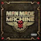 Man Made Machine - Become