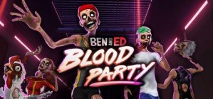 Ben and Ed Blood Party