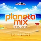 Planeta Mix Hits 2018 (Summer Edition)