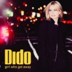 Dido - Girl Who Got Away