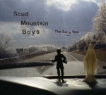 Scud Mountain Boys - The Early Year