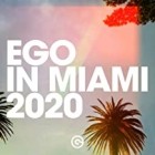 Ego In Miami 2020