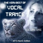 The Very Best Of VOCAL TRANCE Volume One (2k13 Remix Edition)