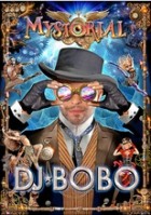 DJ BoBo - Mystorial - 25th Anniversary Tour