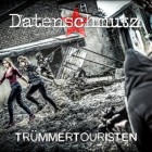 Datenschmutz - Trümmertouristen