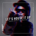 Lets House It Up Vol.6