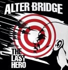 Alter Bridge - The Last Hero