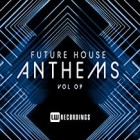 Future House Anthems Vol.09