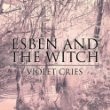 Esben And The Witch - Violet Cries