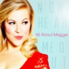 All About Maggie - Now Hear Me Out