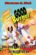 Good Burger - Die total verrückte Burger-Bude