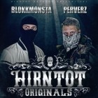 Blokkmonsta Und Perverz - Hirntot Originals