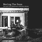 Waving the Guns - Das Muss Eine Demokratie Aushalten Koennen