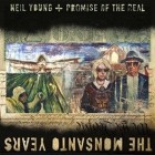 Neil Young and Promise of the Real - The Monsanto Years
