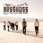 The Bosshoss - Do or Die