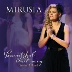 Mirusia - Beautiful That Way (Live In Holland)