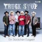 Truck Stop - Ein Stückchen Ewigkeit