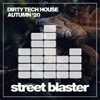 Dirty Tech House Autumn 20