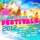 Clubbers Guide To Festivals 2012