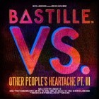 Bastille - VS. (Other People's Heartache, Pt. III)