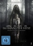 Im Bann der Hexe - Sie nährt sich an deiner Angst