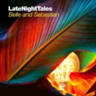 Late Night Tales-Belle & Sebastian (Volume 2)