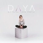 Daya - Sit Still Look Pretty