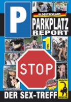 Parkplatz Report 1 - Der Sex-Treff