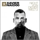 Xavier Naidoo - Nicht Von Dieser Welt 2