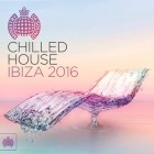 Ministry of Sound - Chilled House Ibiza 2016