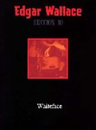 Edgar Wallace - Whiteface