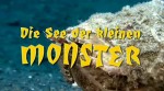 Die See der kleinen Monster