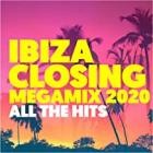 Ibiza Closing Megamix 2020 - All The Hits