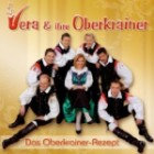 Vera und Ihre Oberkrainer - Das Oberkrainer Rezept